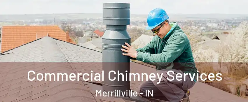  Commercial Chimney Services Merrillville - IN