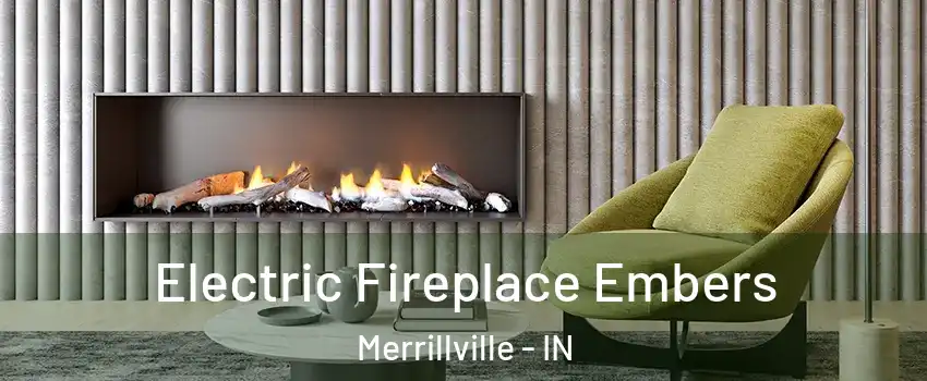 Electric Fireplace Embers Merrillville - IN