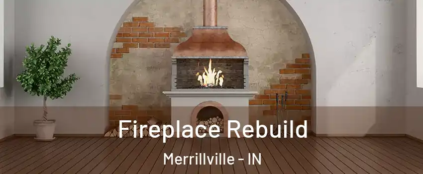  Fireplace Rebuild Merrillville - IN