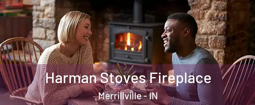  Harman Stoves Fireplace Merrillville - IN