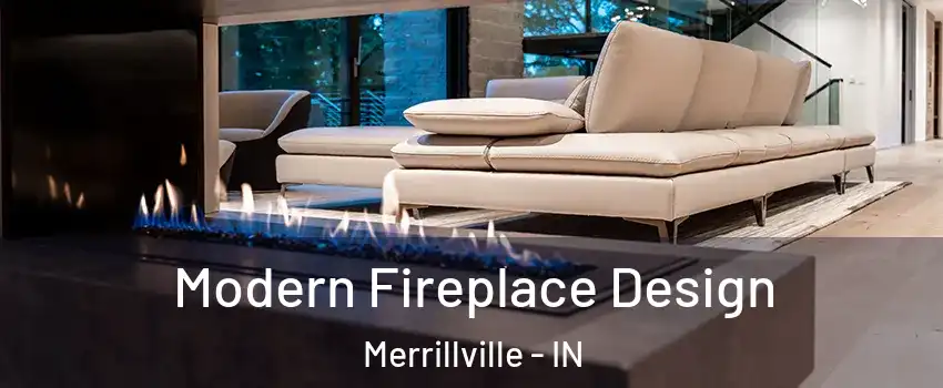  Modern Fireplace Design Merrillville - IN
